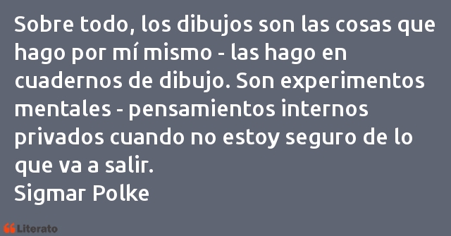 Frases de Sigmar Polke