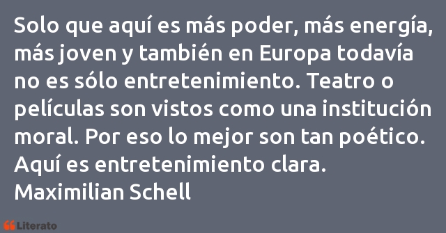 Frases de Maximilian Schell