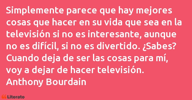 Frases de Anthony Bourdain