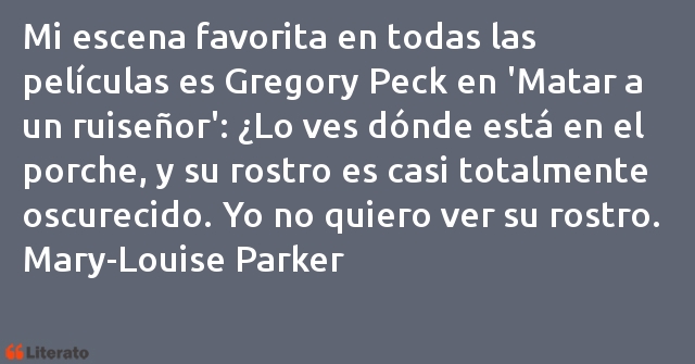 Frases de Mary-Louise Parker