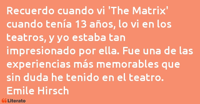 Frases de Emile Hirsch