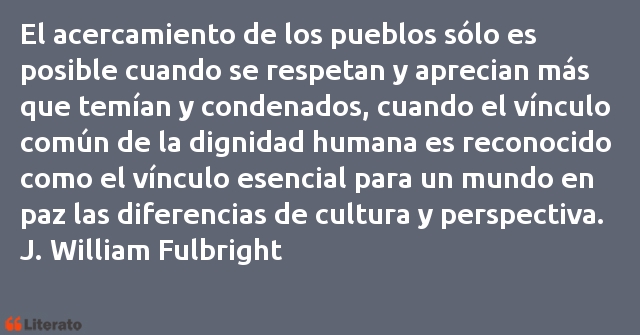 Frases de J. William Fulbright