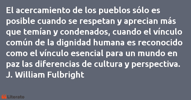 Frases de J. William Fulbright