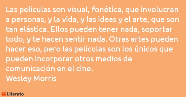 Frases de Wesley Morris