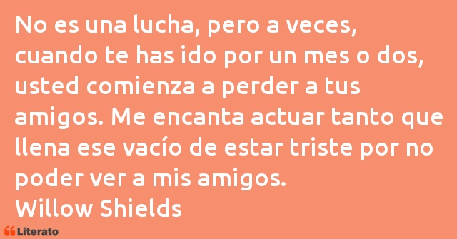 Frases de Willow Shields