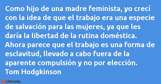 Frases de Tom Hodgkinson