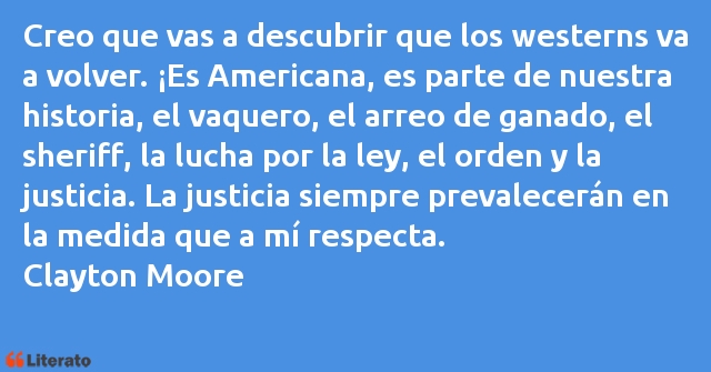 Frases de Clayton Moore