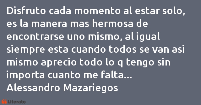 Frases de Alessandro Mazariegos