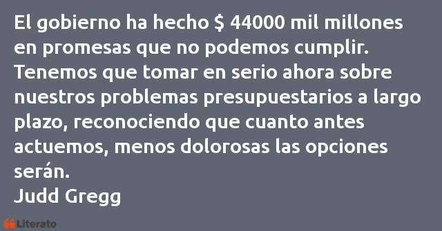 Frases de Judd Gregg