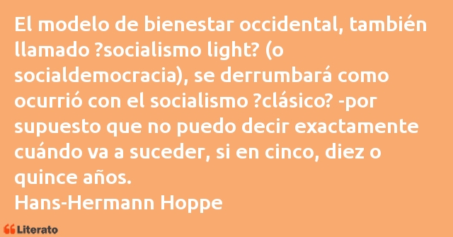 Frases de Hans-Hermann Hoppe