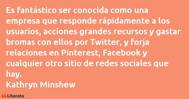 Frases de Kathryn Minshew