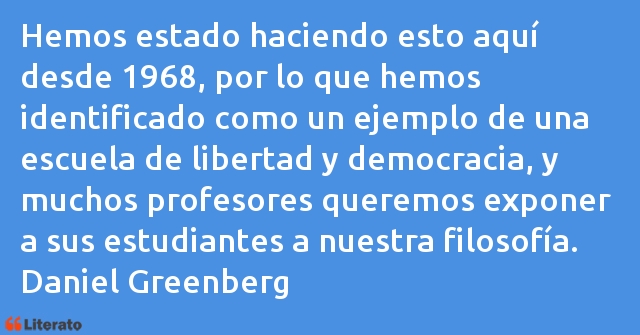 Frases de Daniel Greenberg