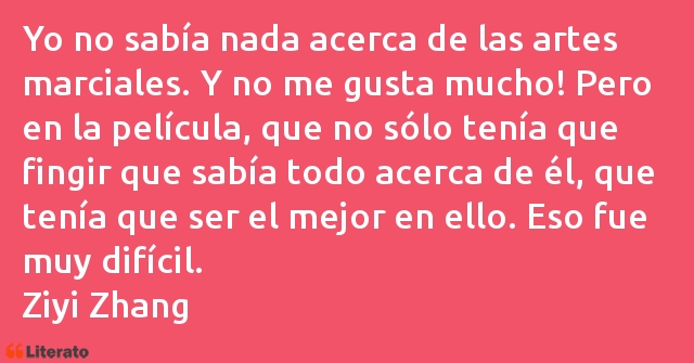 Frases de Ziyi Zhang