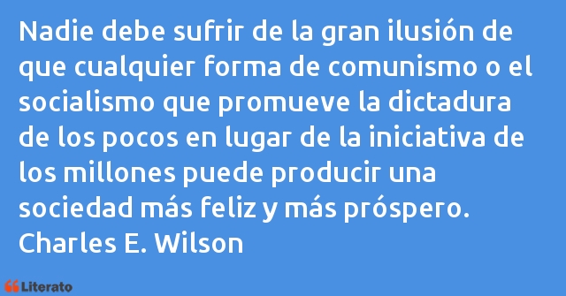 Frases de Charles E. Wilson