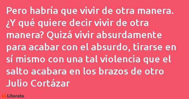 Frases de Julio Cortázar