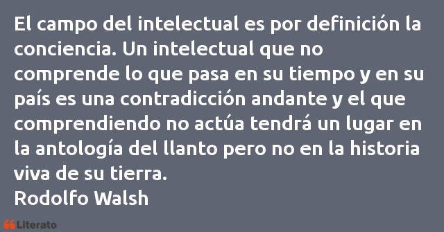 Frases de Rodolfo Walsh