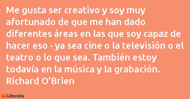 Frases de Richard O'Brien