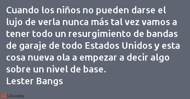 Frases de Lester Bangs