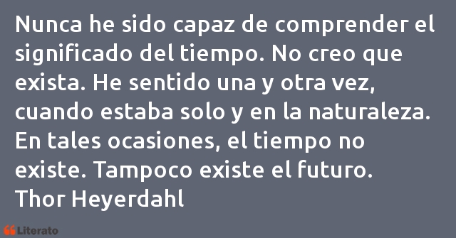 Frases de Thor Heyerdahl