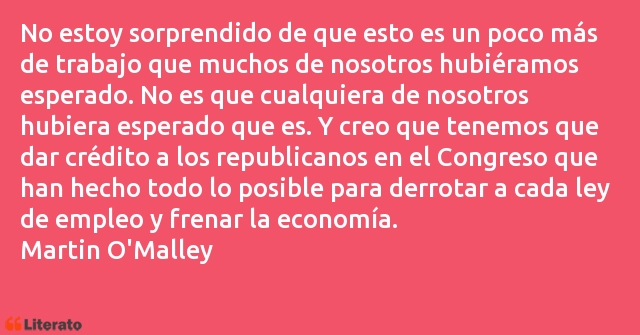 Frases de Martin O'Malley