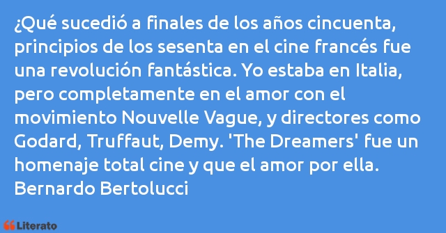 Frases de Bernardo Bertolucci