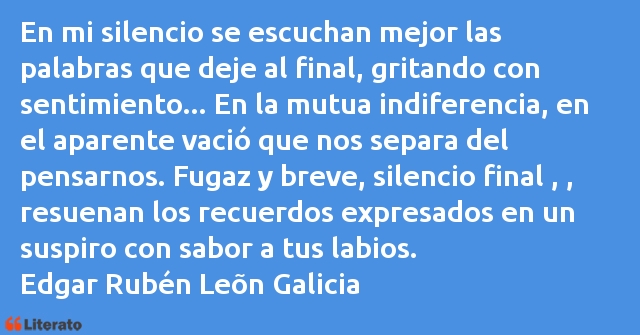 Frases de Edgar Rubén Leõn Galicia