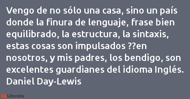 Frases de Daniel Day-Lewis