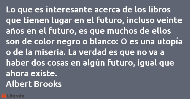 Frases de Albert Brooks