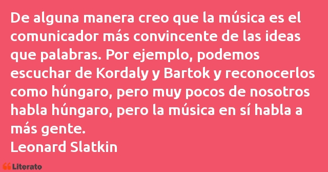 Frases de Leonard Slatkin
