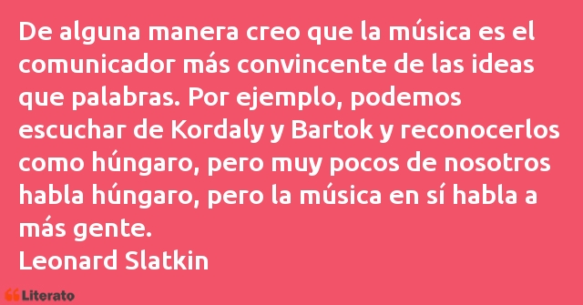 Frases de Leonard Slatkin