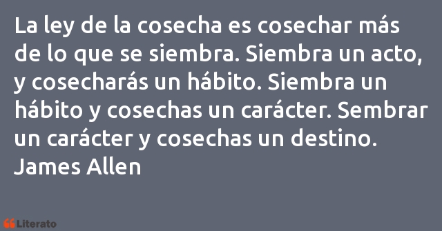 James Allen: La ley de la cosecha es cosech