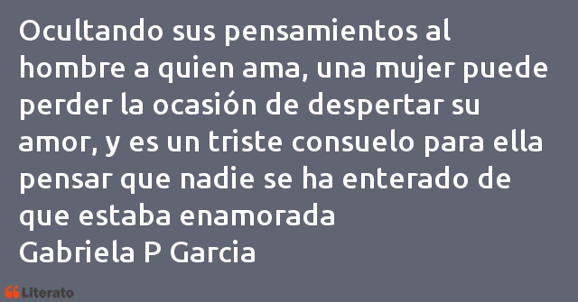 Frases de Gabriela P Garcia