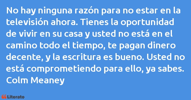 Frases de Colm Meaney