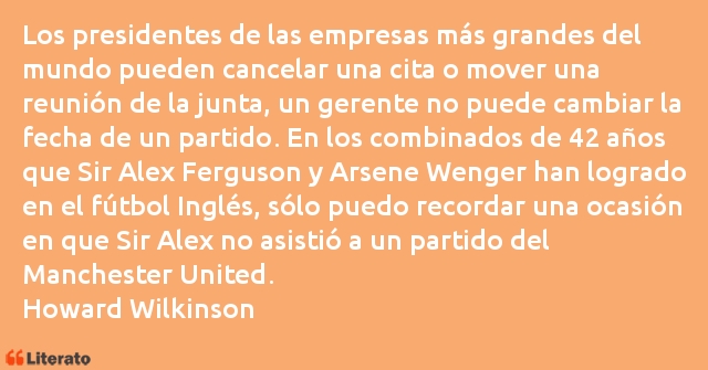 Frases de Howard Wilkinson