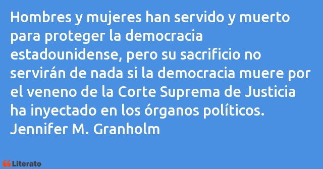 Frases de Jennifer M. Granholm