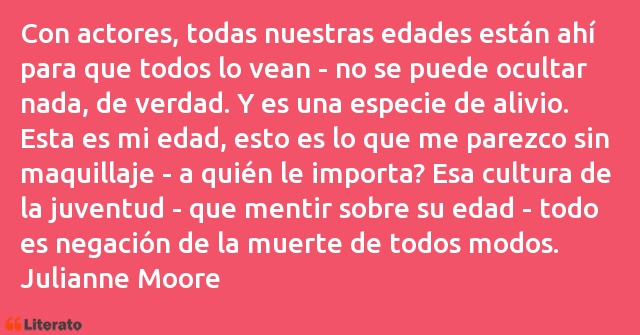 Frases de Julianne Moore