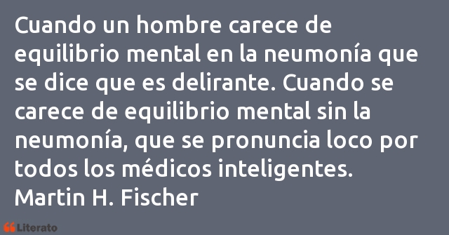 Frases de Martin H. Fischer