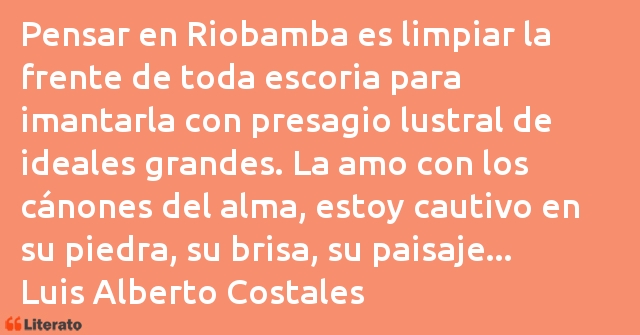 Frases de Luis Alberto Costales