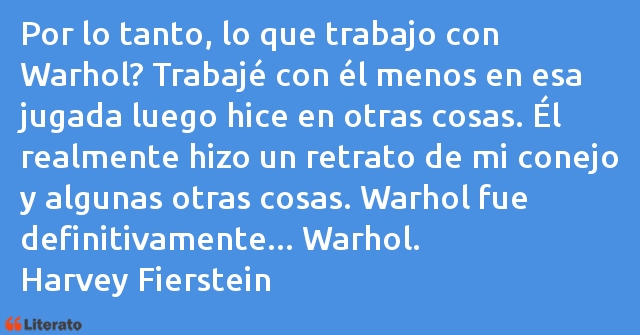 Frases de Harvey Fierstein