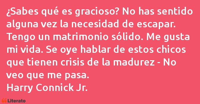 Frases de Harry Connick Jr.