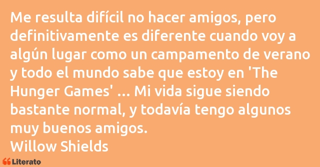 Frases de Willow Shields