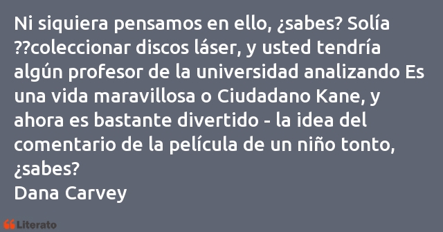 Frases de Dana Carvey