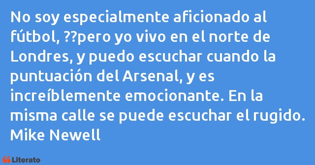 Frases de Mike Newell