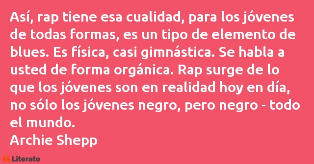 Frases de Archie Shepp