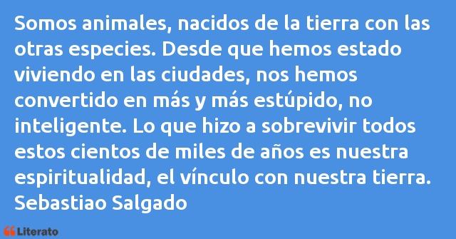 Frases de Sebastiao Salgado