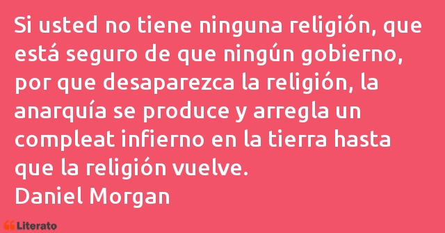 Frases de Daniel Morgan