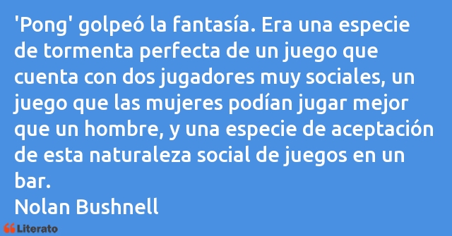 Frases de Nolan Bushnell