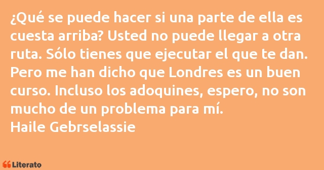 Frases de Haile Gebrselassie