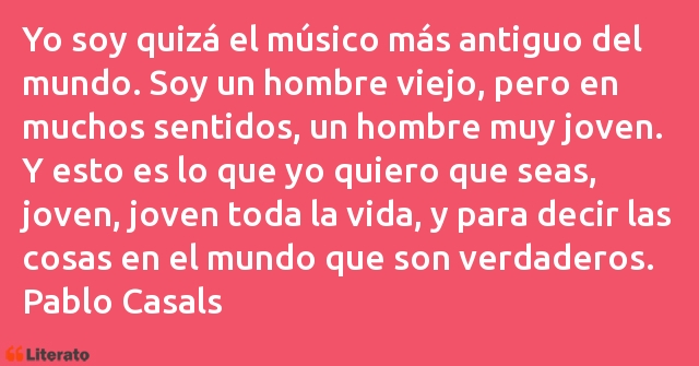 Frases de Pablo Casals