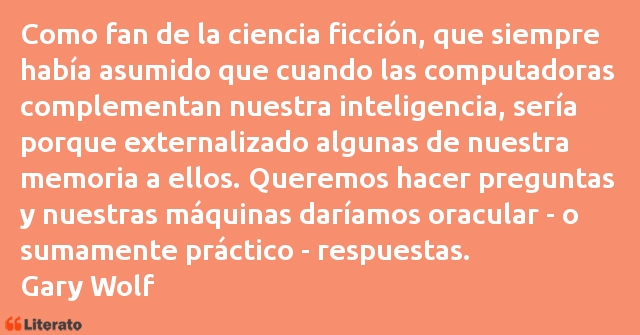 Frases de Gary Wolf
